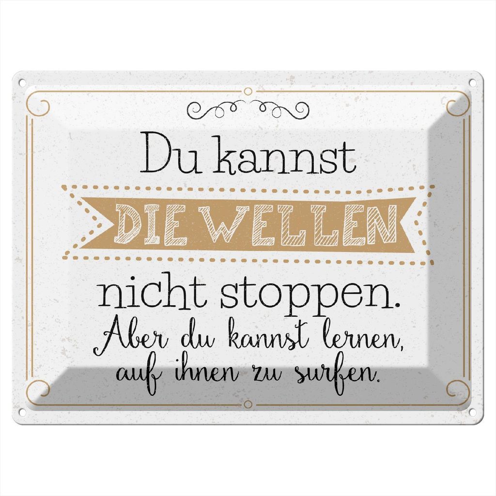 Blechschild Wandbild in : Brillante Farben, Größe 30 x 40 cm Motiv Blechschild Spruch 30x40 cm Du kannst die Wellen nicht stoppen Aber drauf surfen