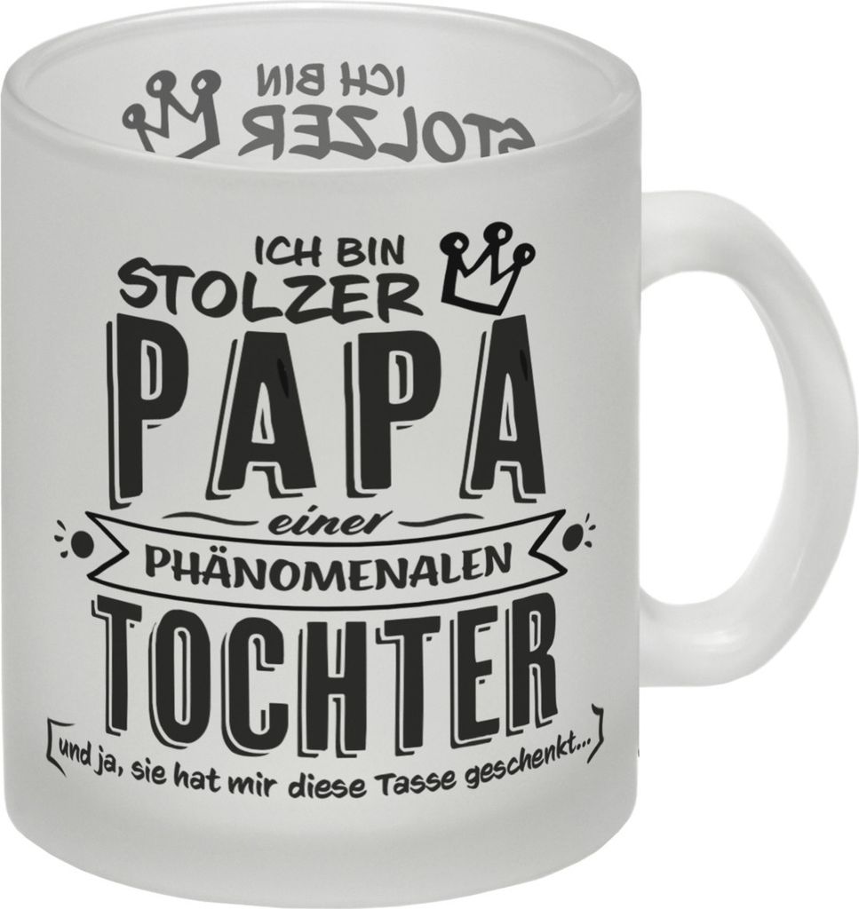 Ich bin stolzer Papa einer phänomenalen Tochter und ja, sie hat mir diese Tasse
