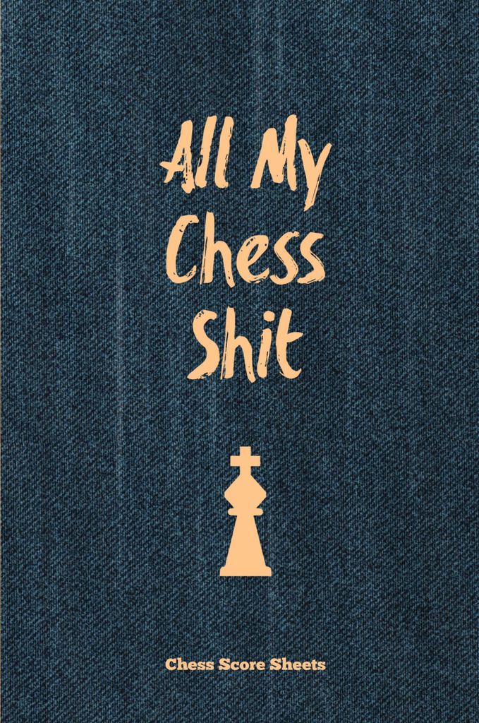 All My Chess Shit, Chess Score Sheets