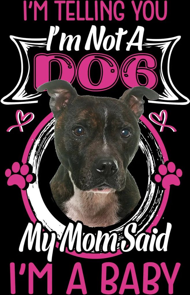 Damen Grafik T-Shirt V-Ausschnitt Ich sage dir ich bin kein Staffordshire Bullterrier - meine Mutter sagt ich bin ein Baby – I'm Telling You I'm ...