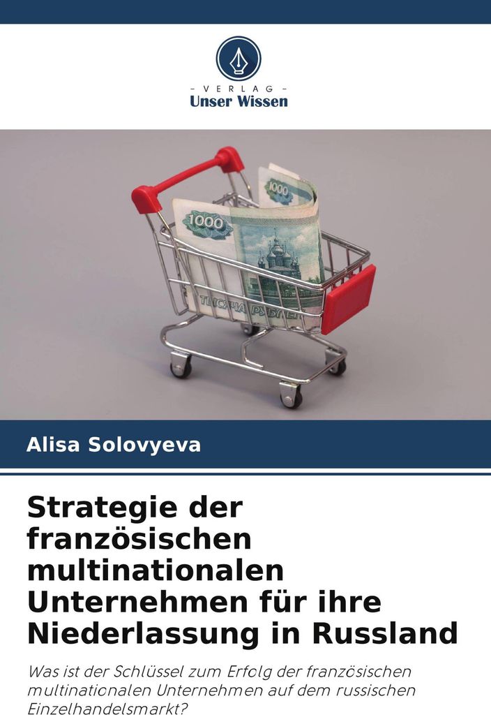Strategie der französischen multinationalen Unternehmen für ihre Niederlassung in Russland