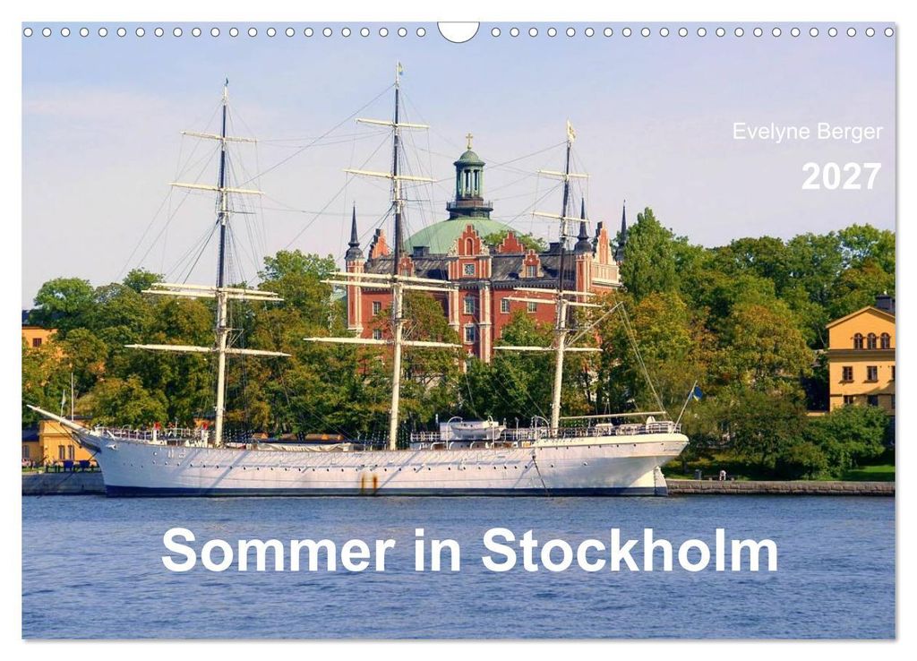 Sommer in Stockholm 2027 (Wandkalender 2027 DIN A3 quer), CALVENDO Monatskalender