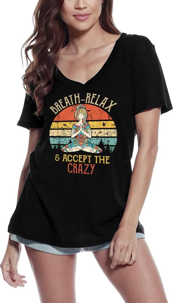 Damen Grafik T-Shirt V-Ausschnitt Atmen entspannen das Verrückte akzeptieren - spirituelle Meditation – Breath Relax Accept The Crazy - Spiritual
