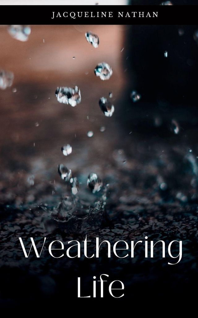 Weathering Life