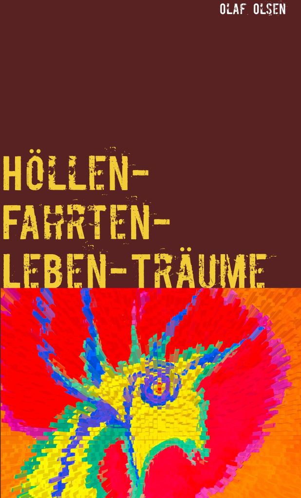 Höllen-Fahrten-Leben-Träume