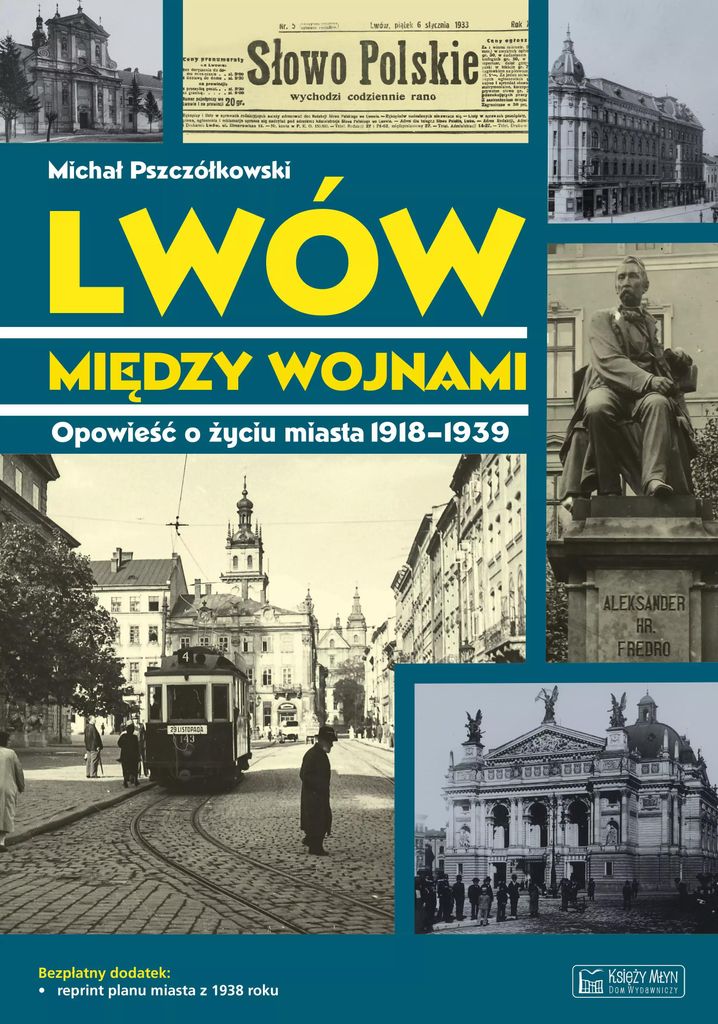 Lwów między wojnami - Michał Pszczółkowski (Geschichte auf Polnisch)