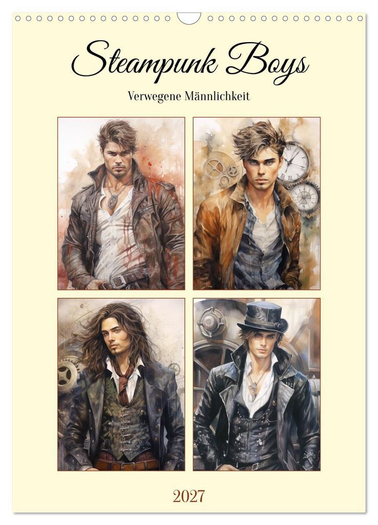 Steampunk Boys. Verwegene Männlichkeit (Wandkalender 2027 DIN A3 hoch), CALVENDO Monatskalender