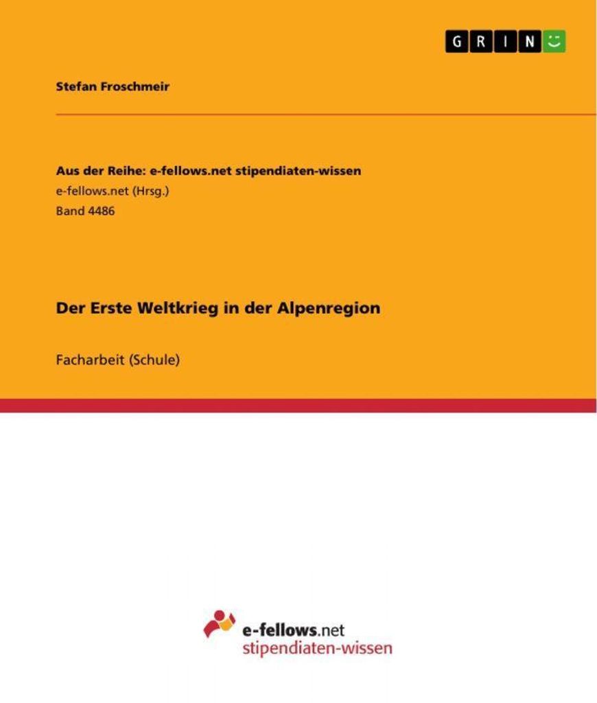 Der Erste Weltkrieg in der Alpenregion