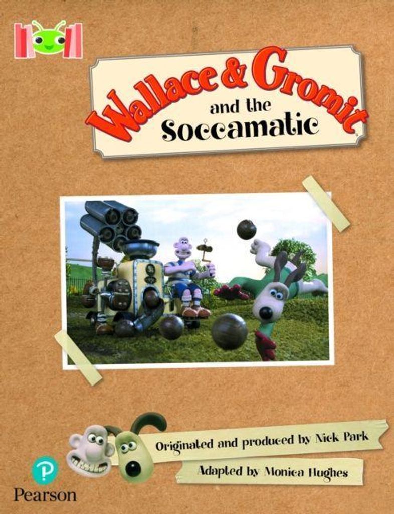 Bug Club Leseecke: Alter 5-7: Wallace und Gromit und der Soccomatic