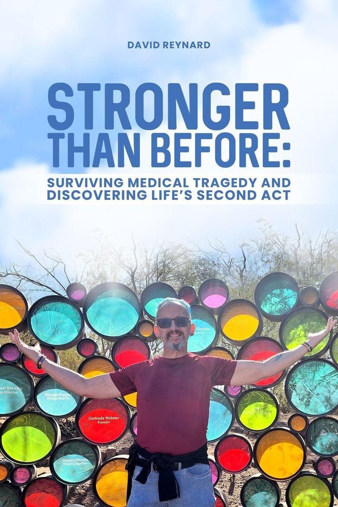 Stronger Than Before Surviving Medical Tragedy and Discovering Life's Second Act