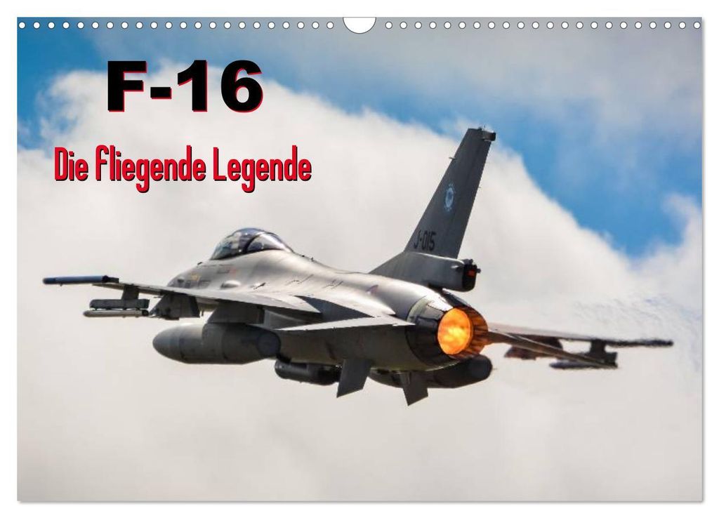 F-16 Fliegende Legende (Wandkalender 2027 DIN A3 quer), CALVENDO Monatskalender