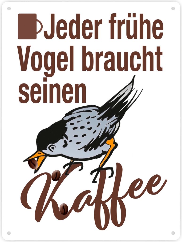 Jeder Frühe Vogel - Kaffee Metallschild XXL in 28x38 cm