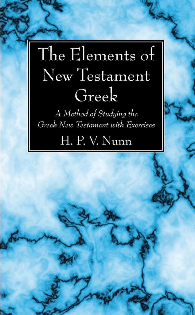 The Elements of New Testament Greek