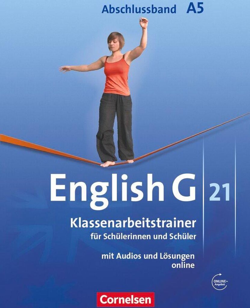 English G 21. Ausgabe A 5. Abschlussband 5-jährige Sekundarstufe I. Klassenarbeitstrainer mit Lösungen und Audios online