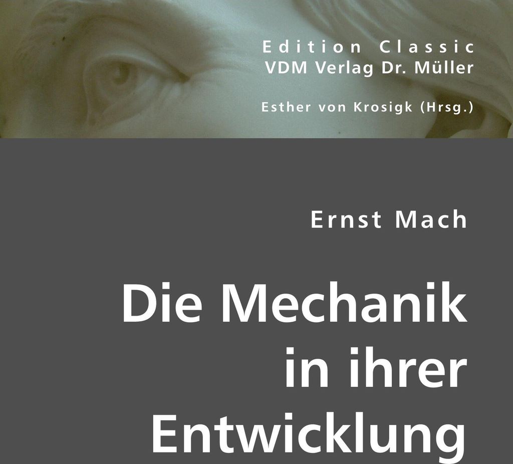 Die Mechanik in ihrer Entwicklung