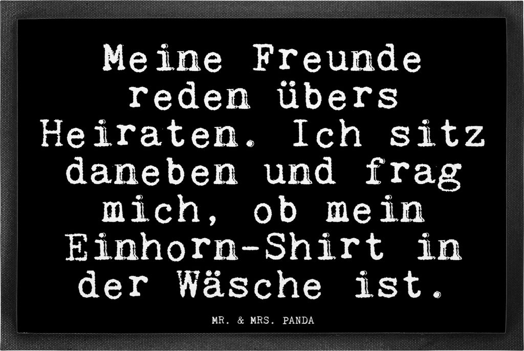 Mr. & Mrs. Panda Sauberlaufmatte Meine Freunde reden übers... 40 x 60 cm - Schwarz - Geschenk, Fussmatte, fußmatte, Phantasie, bodenmatte, Sprüc...
