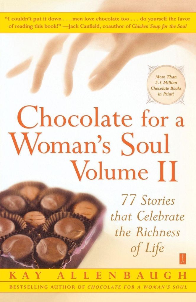 Chocolate for a Woman's Soul: 77 Stories That C. Allenbaugh, Kay.=