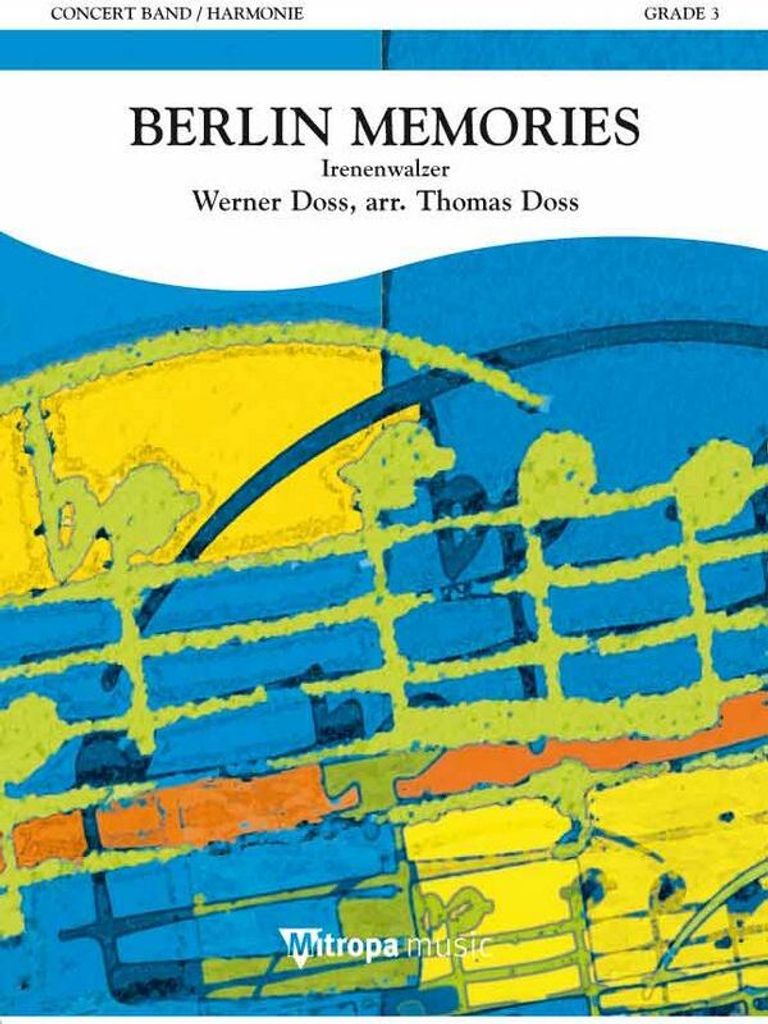 Werner Doss, Berlin Memories Concert Band/Harmonie Partitur + Stimmen