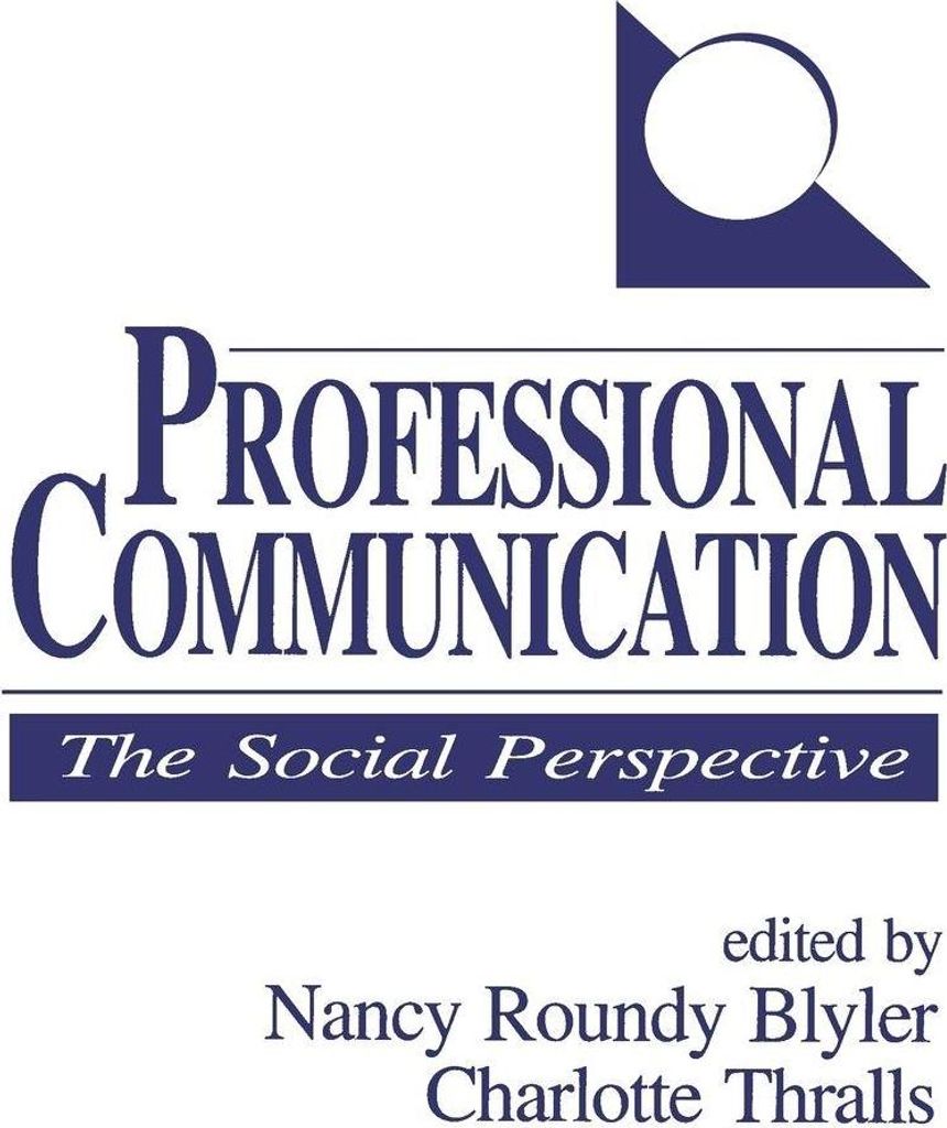 Professional Communication: The Social Perspective.by Blyler, Roundy New.