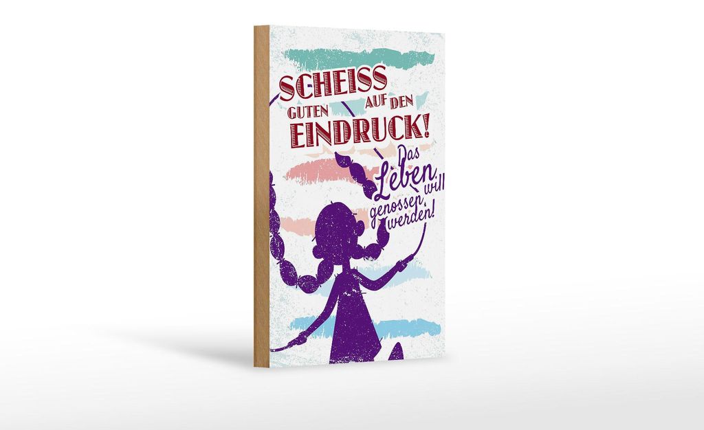 Holzschild Spruch Scheiß auf den guten Eindruck 12x18 cm