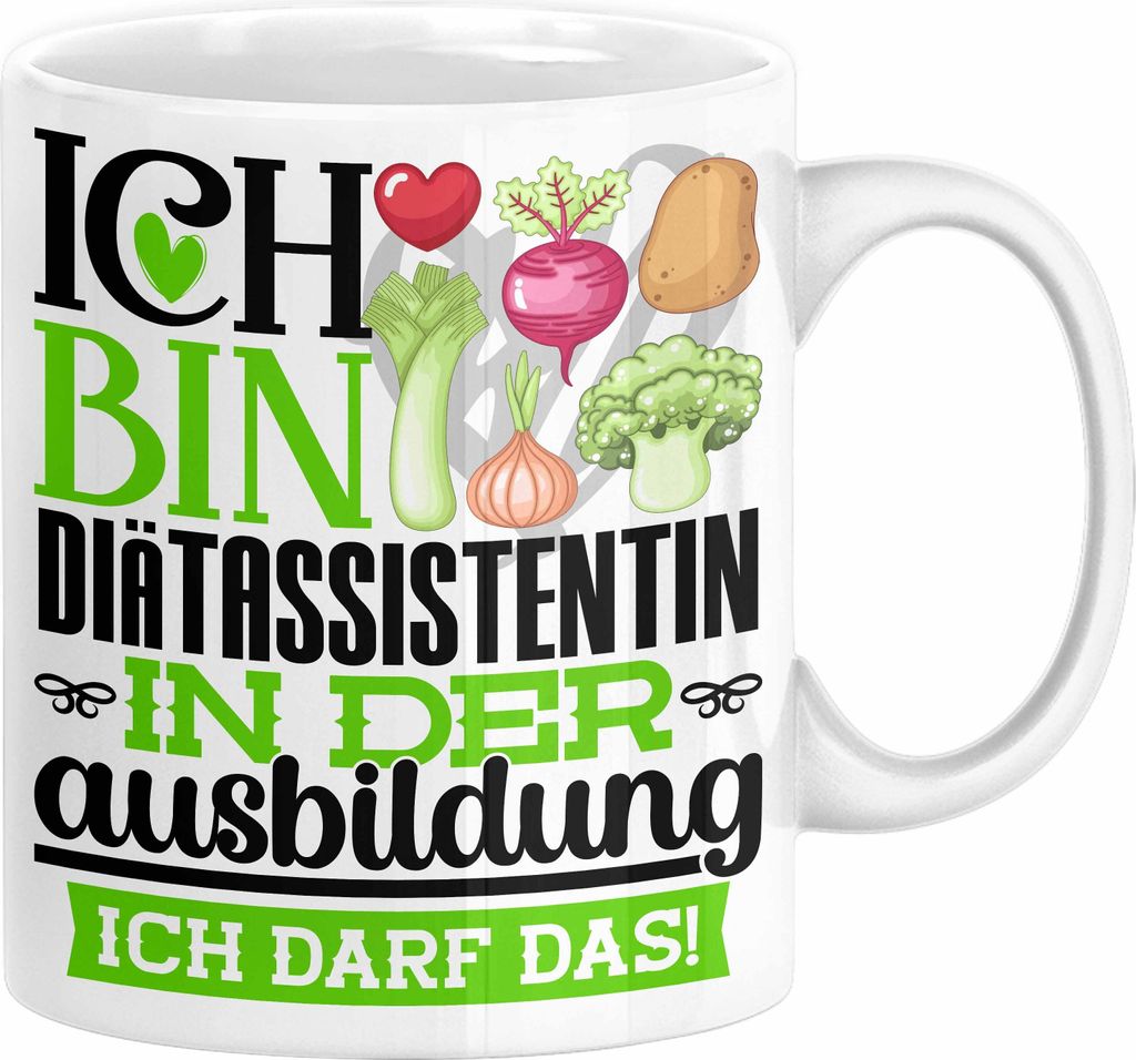 Diätassistentin Ausbildung Start Geschenk Tasse Ich Bin Diätassistentin In Der Ausbildung Ich Darf Das Kaffee-Becher Geschenkidee (Weiß)