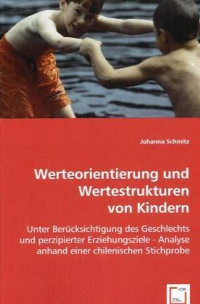 Werteorientierung und Wertestrukturen von Kindern