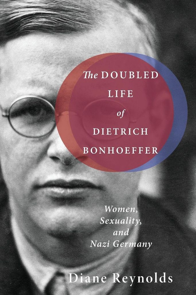 The Doubled Life of Dietrich Bonhoeffer. Reynolds, Diane New.