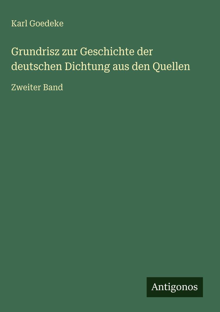 Grundrisz zur Geschichte der deutschen Dichtung aus den Quellen