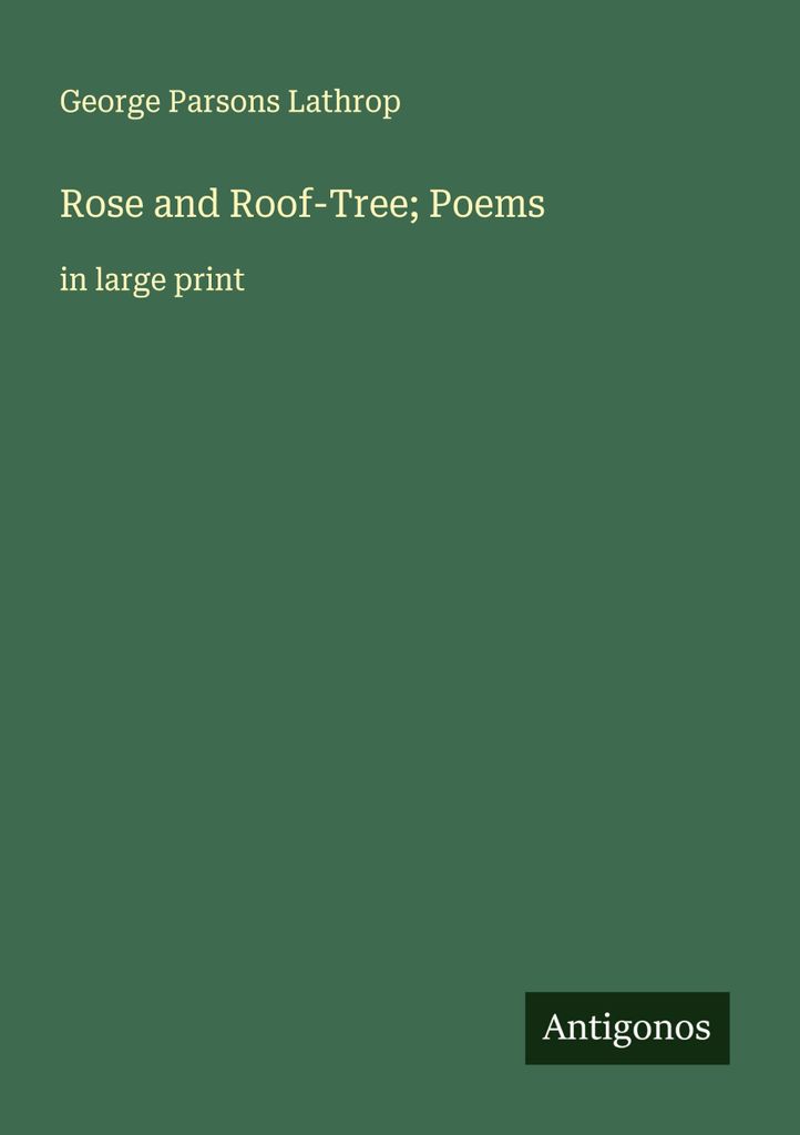 Rose and Roof-Tree; Poems