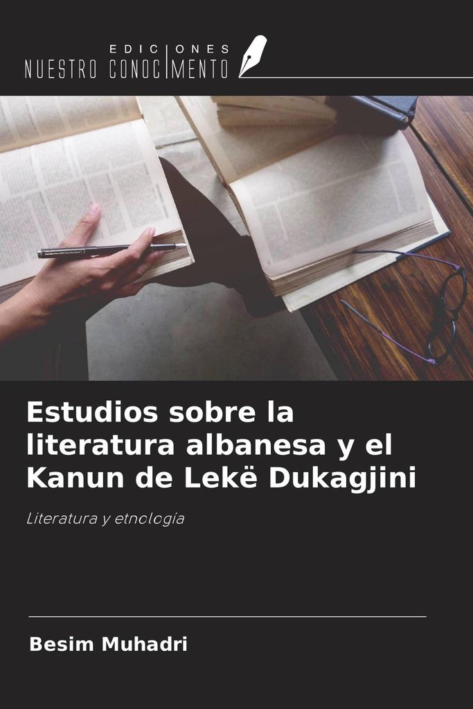 Estudios sobre la literatura albanesa y el Kanun de Lekë Dukagjini