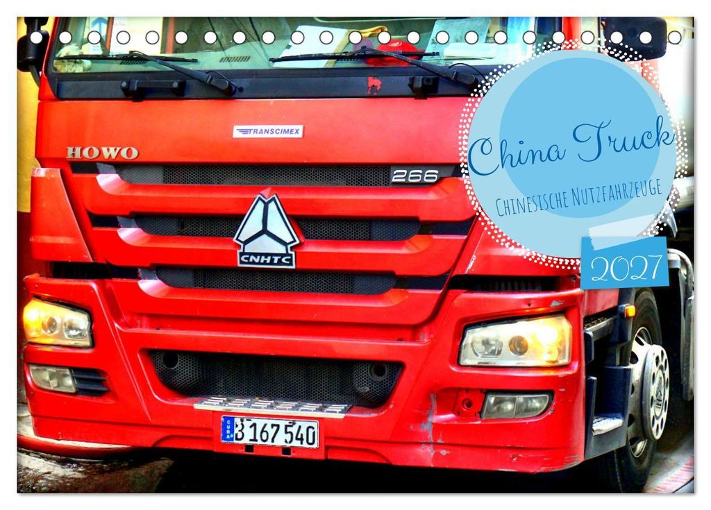 China Truck - Chinesische Nutzfahrzeuge (Tischkalender 2027 DIN A5 quer), CALVENDO Monatskalender
