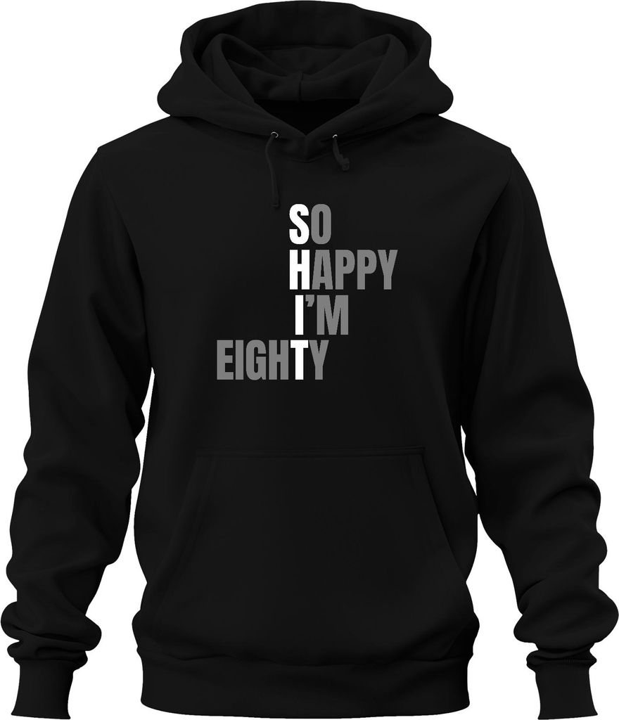 So Happy I'm 80 lustig Geburtstag Geschenk Achtzig Oma Opa Senior Uni Hoodie Kapuzenpullover, Schwarz, M
