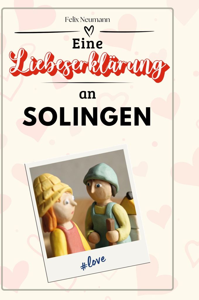 Eine Liebeserklärung an Solingen