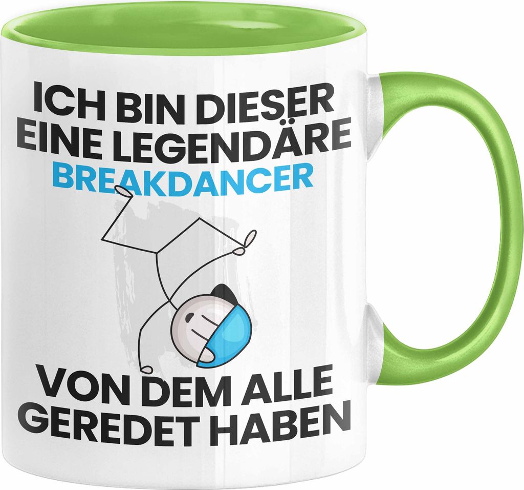 Breakdancer Geschenk Tasse Lustige Geschenkidee Geburtstag für Breakdancer Ich Bin Dieser Legendäre Breakdancer Von Dem Alle Geredet Haben Kaffee...