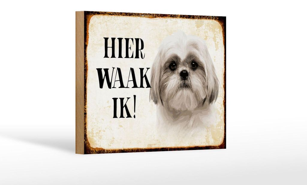 Holzschild Spruch 18x12 cm holländisch Hier Waak ik Shih Tzu Dekoration