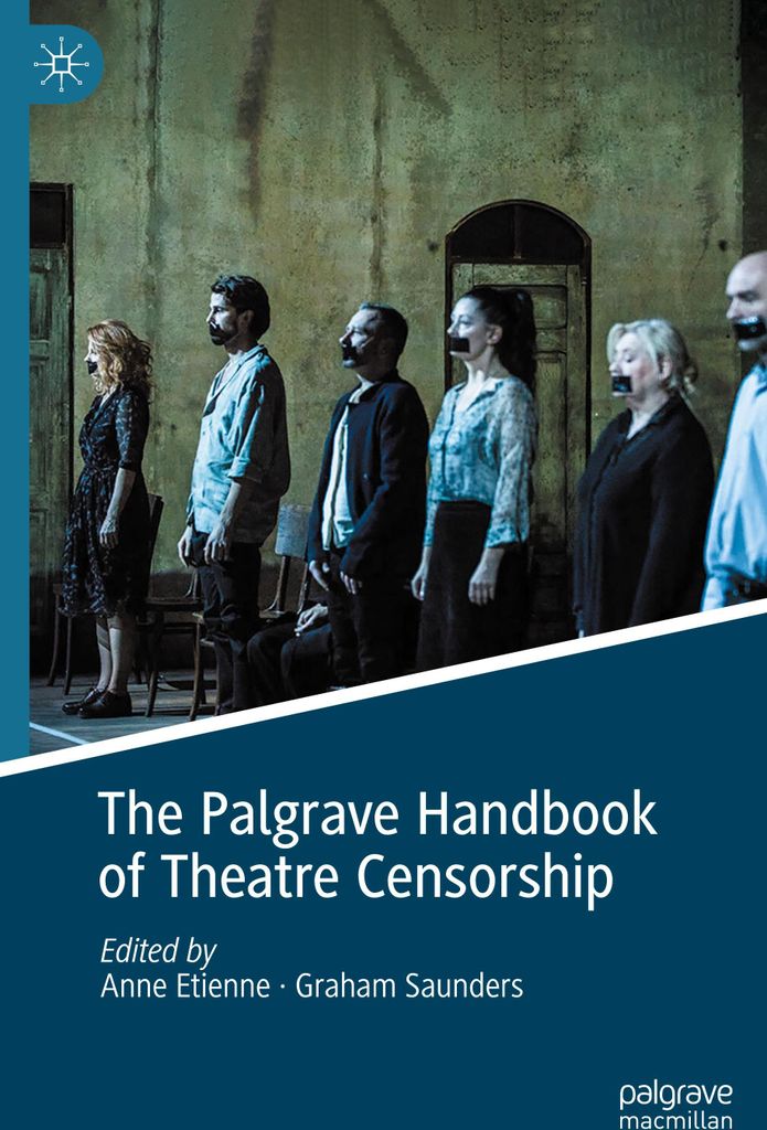 The Palgrave Handbook of Theatre Censorship