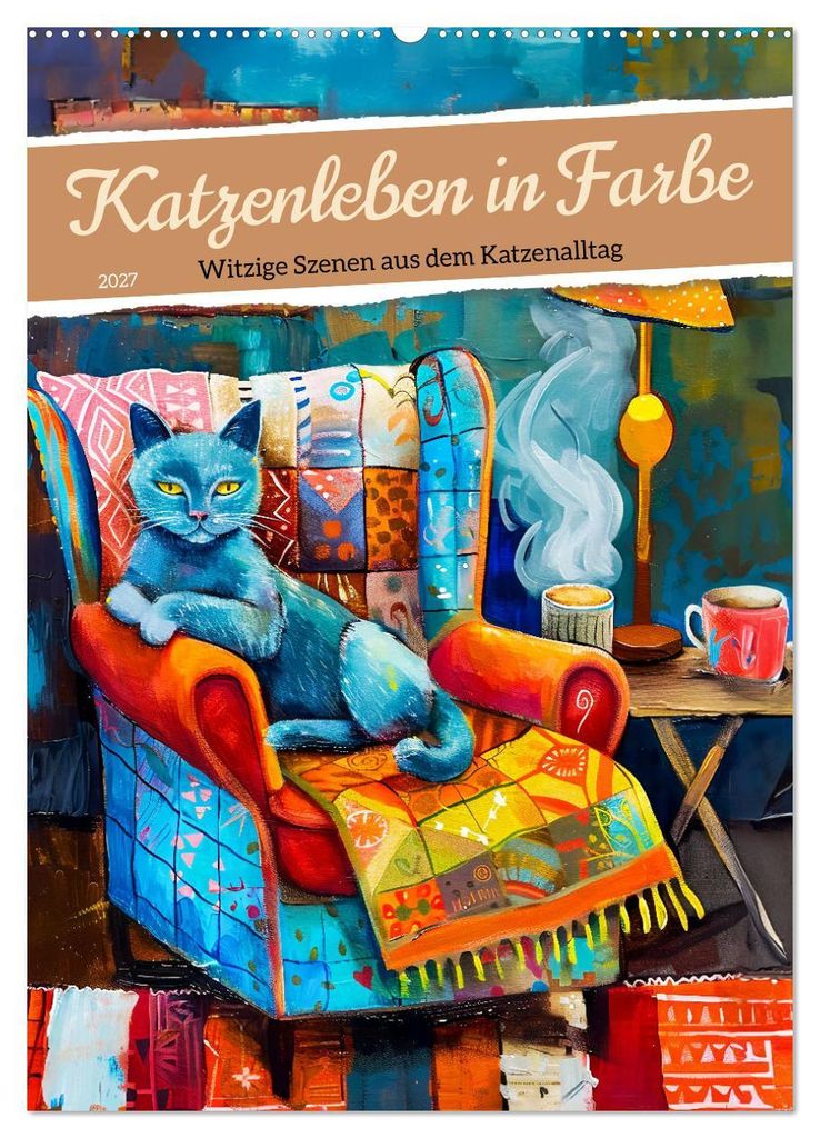 Katzenleben in Farbe - Witzige Szenen aus dem Katzenalltag (Wandkalender 2027 DIN A2 hoch), CALVENDO Monatskalender