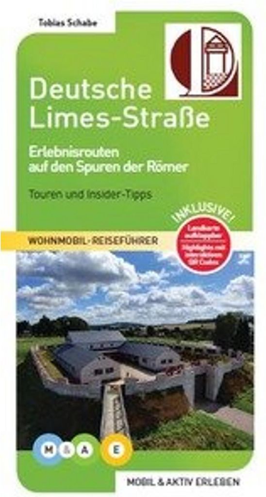 Deutsche Limes-Straße - Erlebnisrouten auf den Spuren der Römer