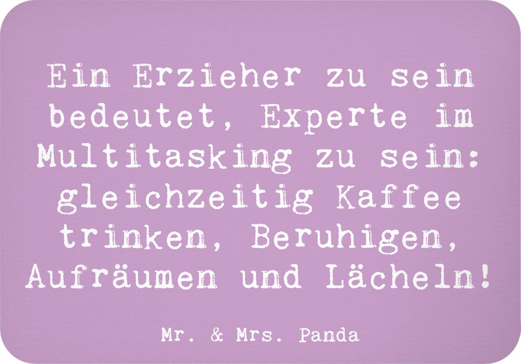 Mr. & Mrs. Panda magnet Spruch Multitasking Erzieher - Lavendeltraum - Geschenk, zettelhalter, Berufsgestaltung, Spielen, Beruf, Fähigkeiten, whit...