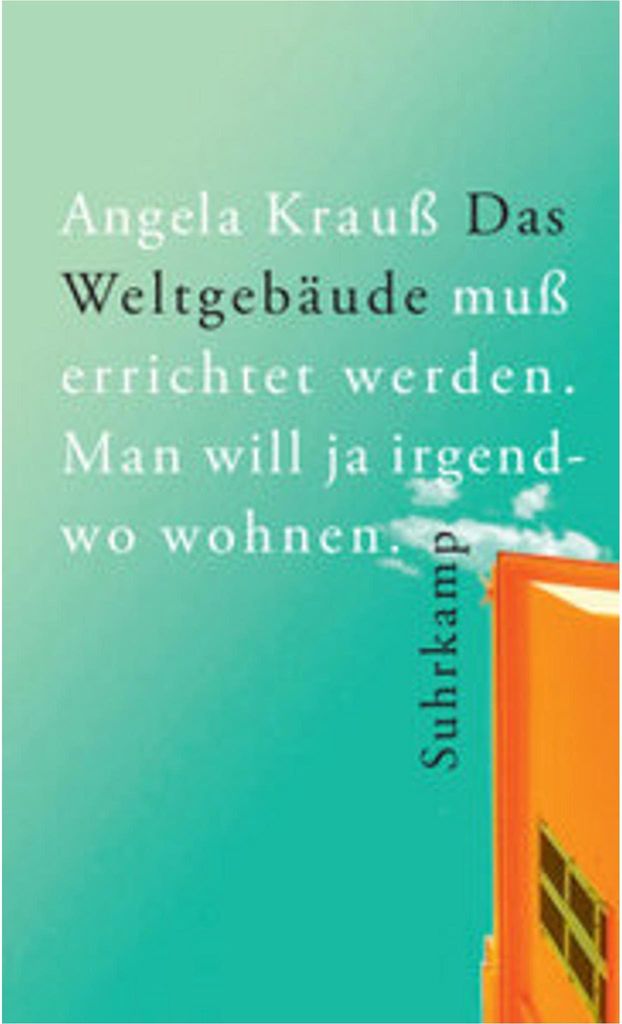 Das Weltgebäude muß errichtet werden. Man will ja irgendwo wohnen.