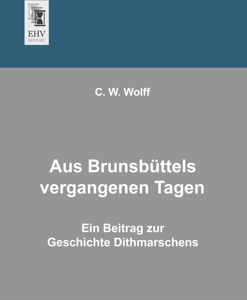 Aus Brunsbüttels vergangenen Tagen