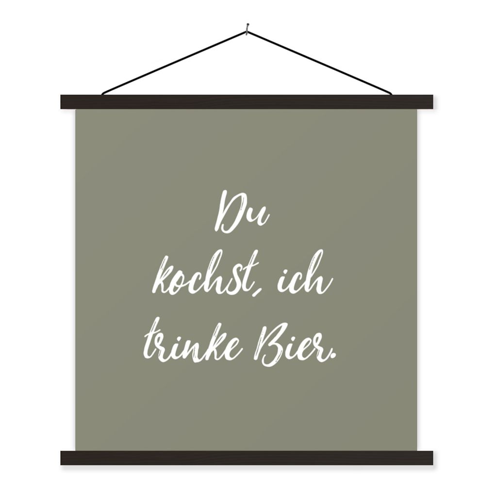 MuchoWow Textilposter Sprichwörter - Du kochst, ich trinke Bier - Bier - Kochen - Zitate 60x60 cm mit schwarzem Rahmen - Posteraufhänger
