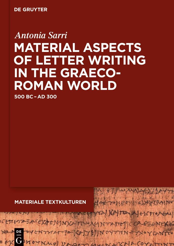 Material Aspects of Letter Writing in the Graeco-Roman World