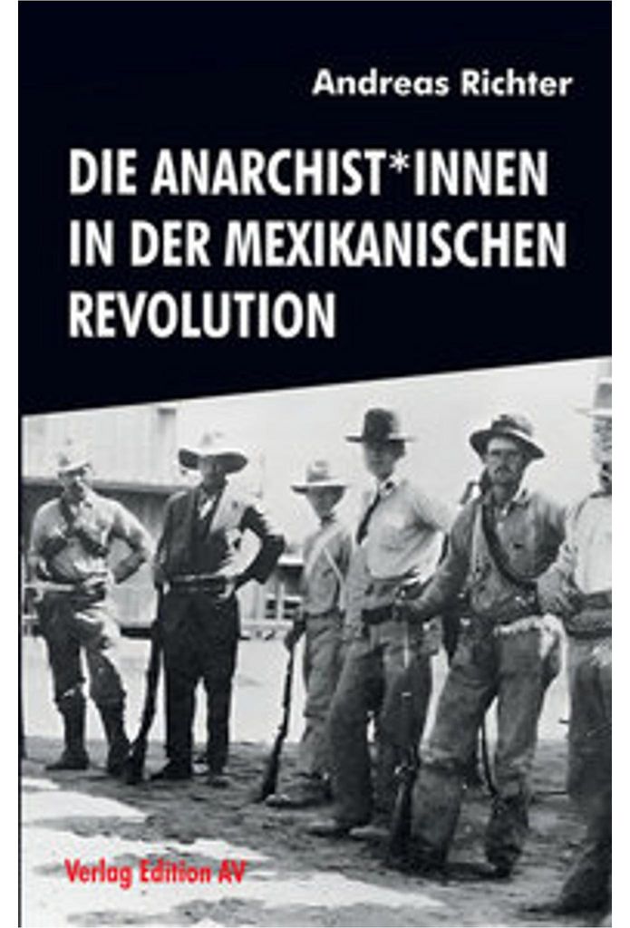 Die Anarchist*innen in der Mexikanischen Revolution