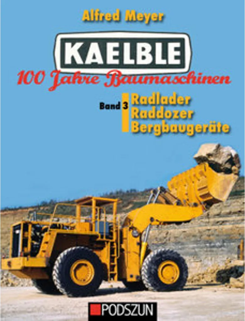 Kaelble 100 ans de machines de chantier volume 3 - Livre de référence