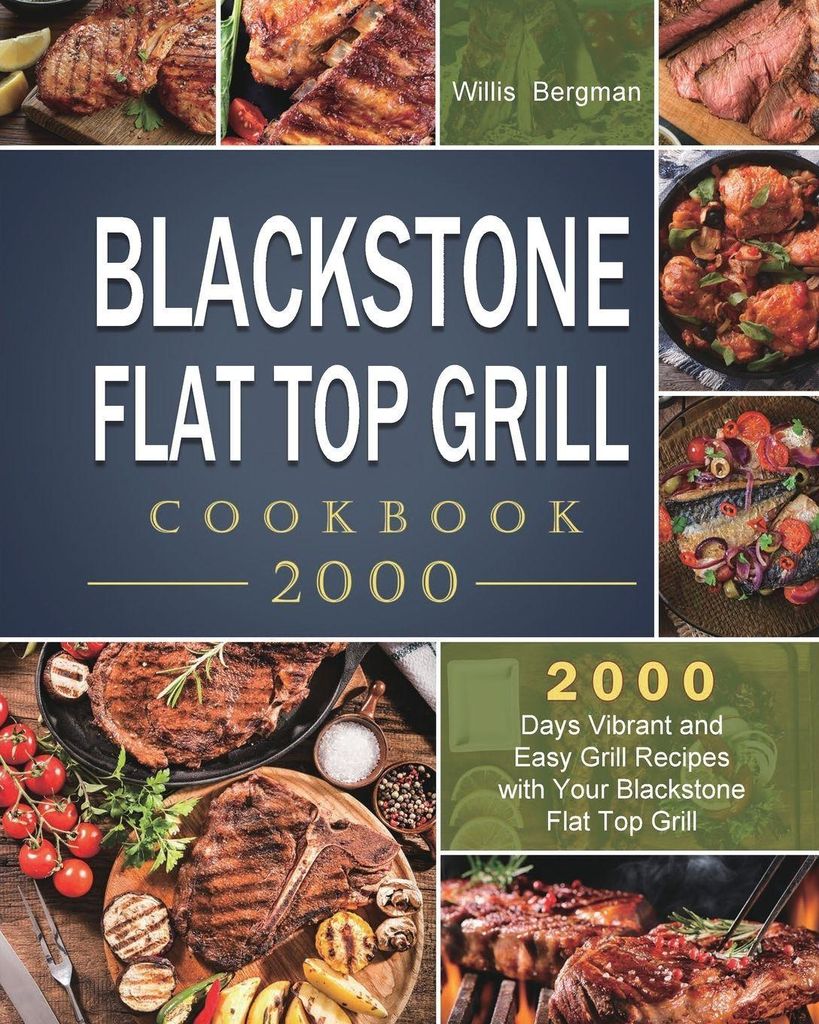 Blackstone Flat Top Grill Cookbook 2000
