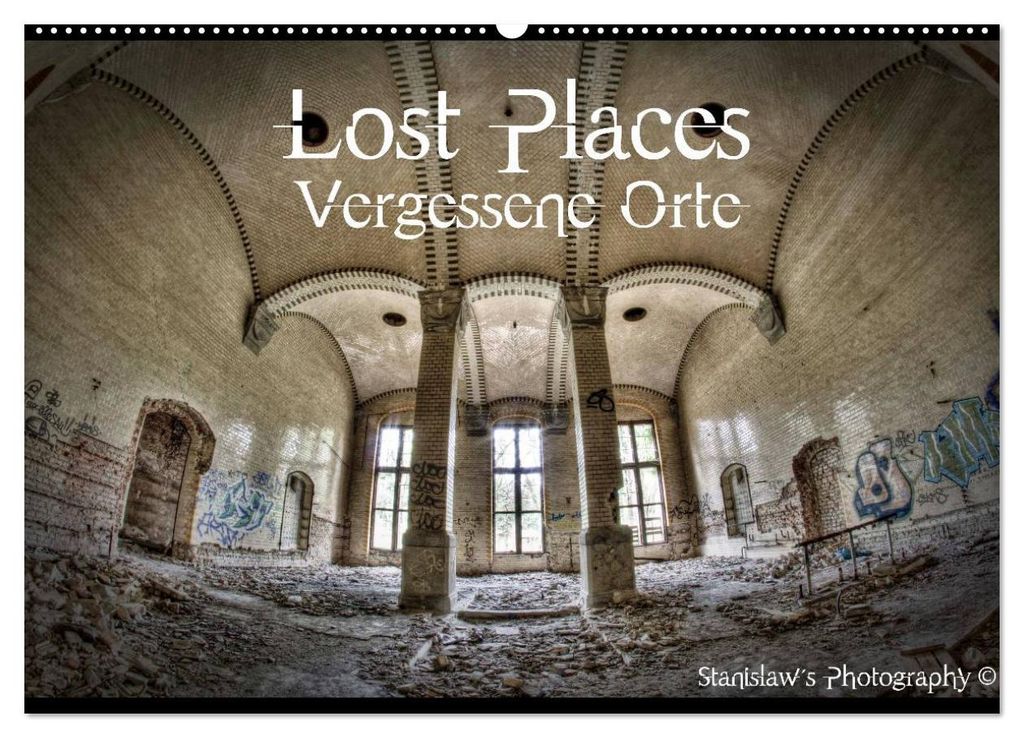 Lost Places, Vergessene Orte (Wandkalender 2027 DIN A2 quer), CALVENDO Monatskalender