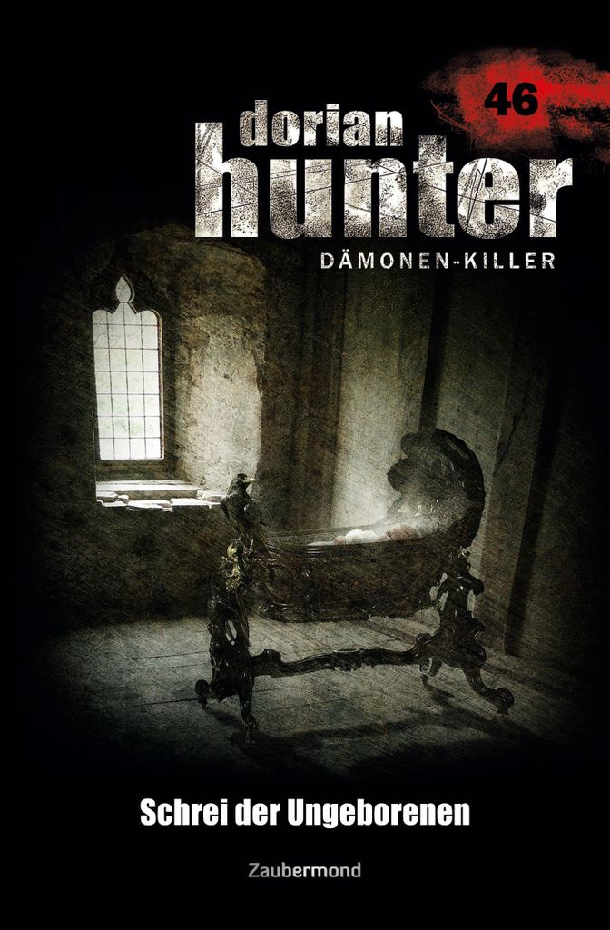 Dorian Hunter 46 - Schrei der Ungeborenen