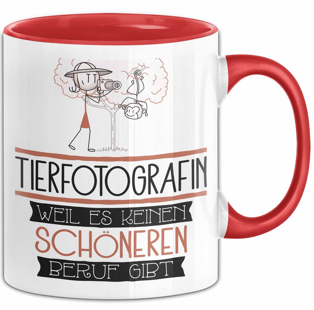 Tierfotografin Weil Es Keinen Schöneren Beruf Gibt Tasse Geschenk für Eine Tierfotografin Lustig (Rot)