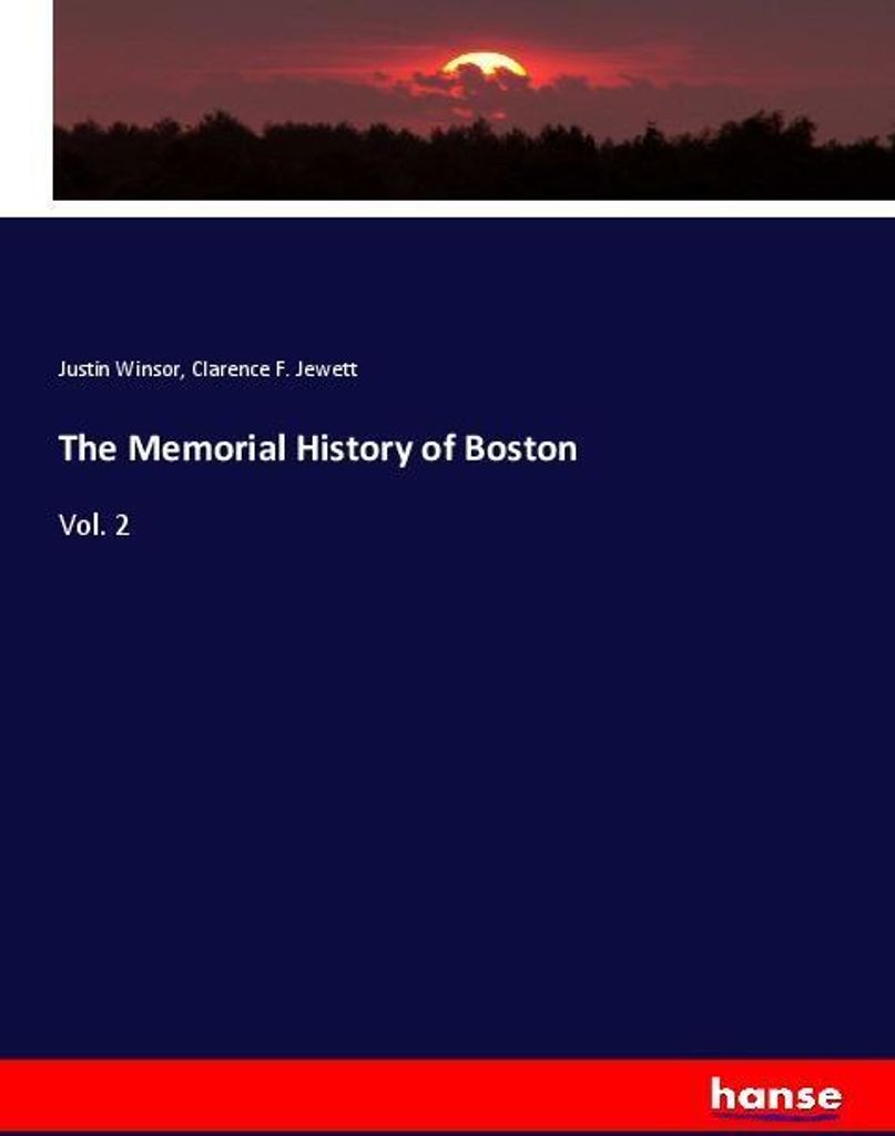 The Memorial History of Boston